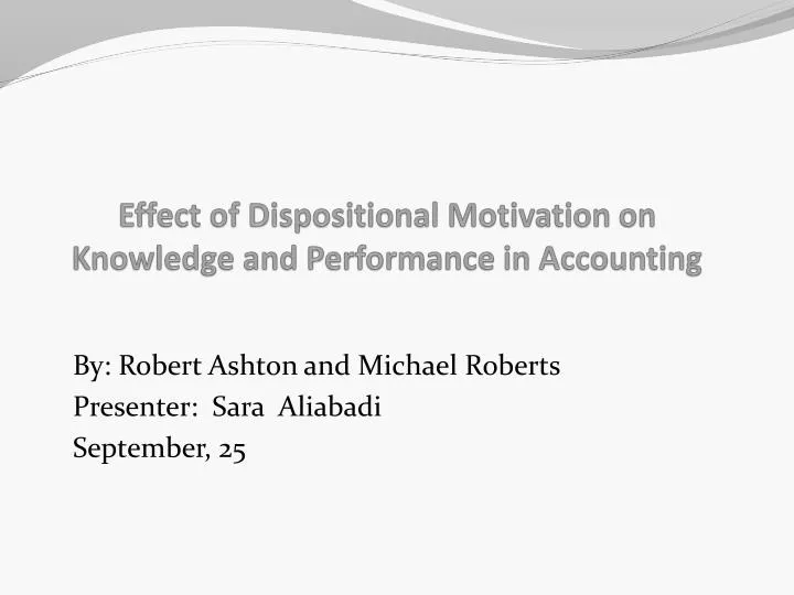 effect of dispositional motivation on knowledge and performance in accounting