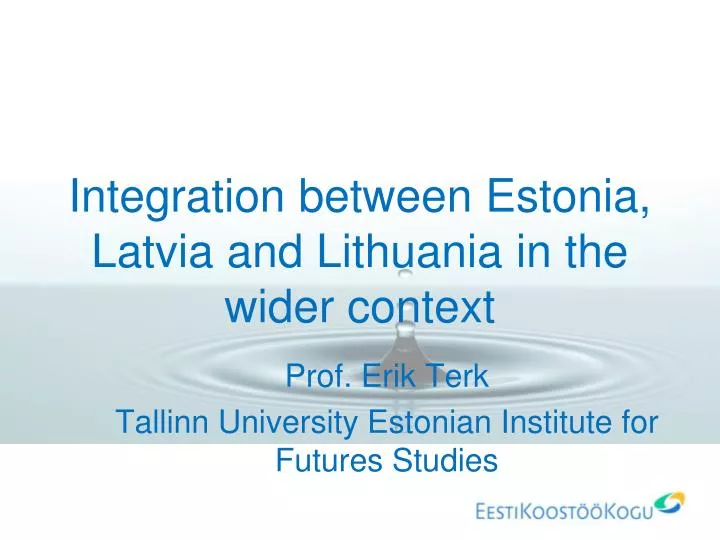 integration between estonia latvia and lithuania in the wider context