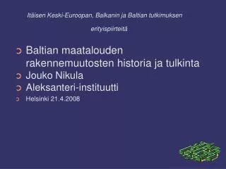 Itäisen Keski-Euroopan, Balkanin ja Baltian tutkimuksen erityispiirteitä