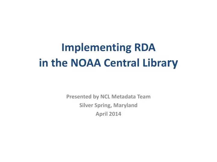 implementing rda in the noaa central libra ry
