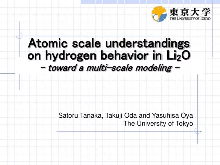atomic scale understandings on hydrogen behavior in li 2 o toward a multi scale modeling