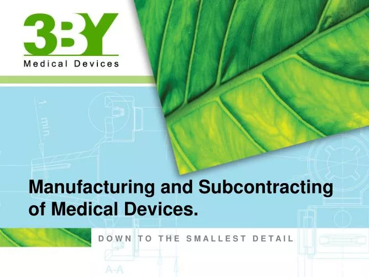 manufacturing and subcontracting of medical devices