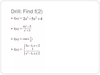Drill: Find f(2)