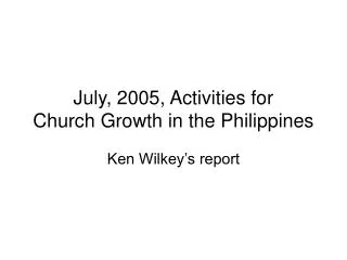 July, 2005, Activities for Church Growth in the Philippines