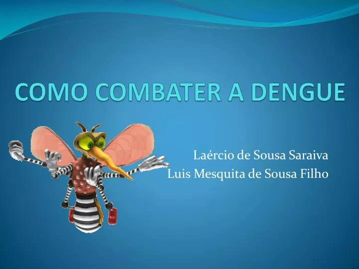 como combater a dengue