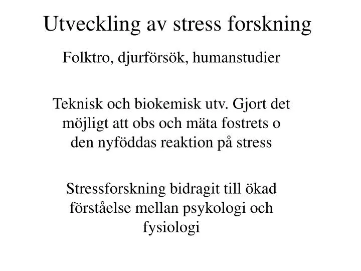 utveckling av stress forskning