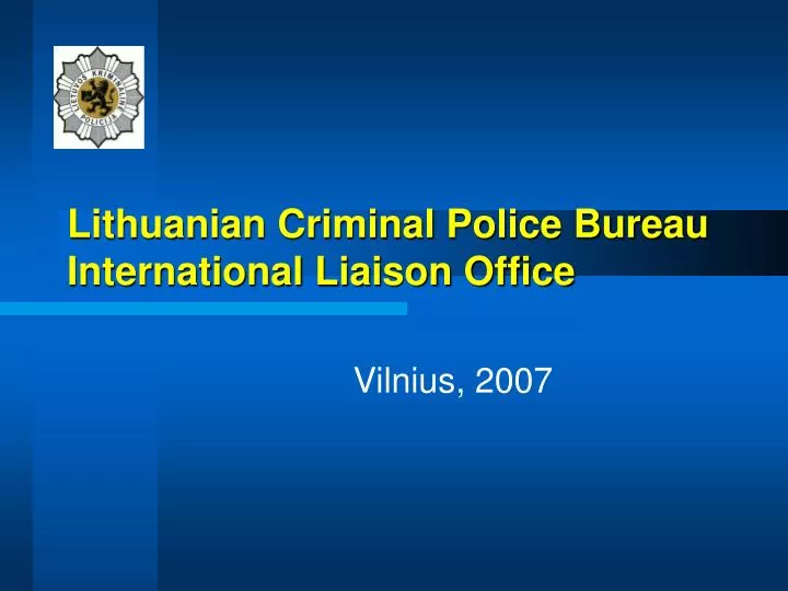 lithuanian criminal police bureau international liaison office