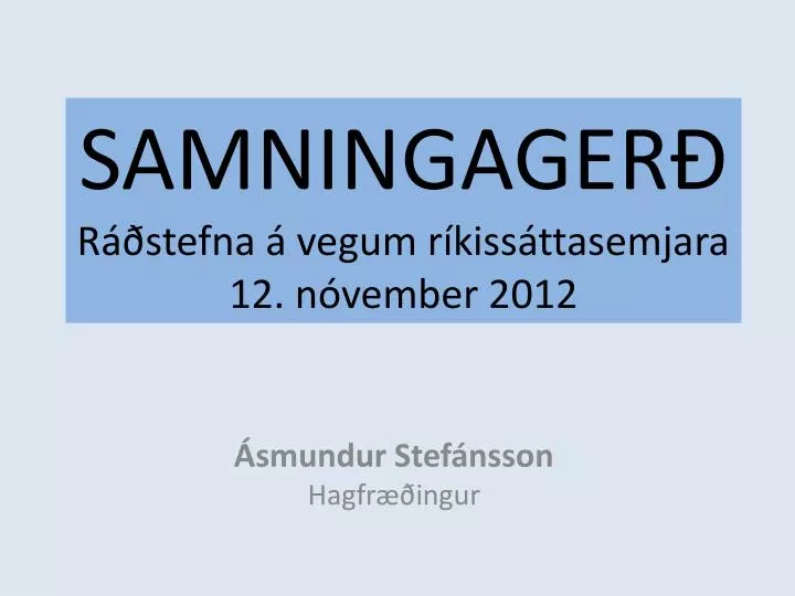 samningager r stefna vegum r kiss ttasemjara 12 n vember 2012