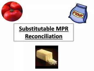 S ubstitutable MPR Reconciliation
