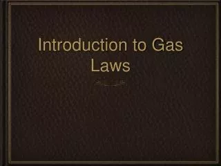 Introduction to Gas Laws