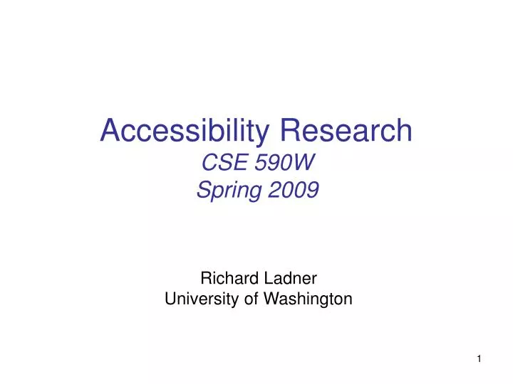 accessibility research cse 590w spring 2009