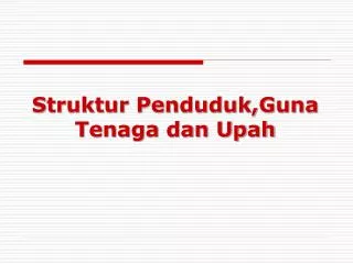 struktur penduduk guna tenaga dan upah