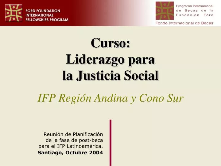 curso liderazgo para la justicia social ifp regi n andina y cono sur