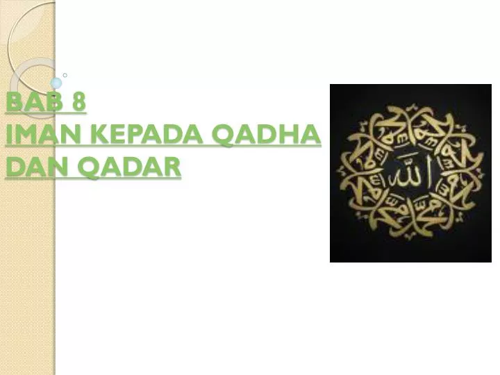 bab 8 iman kepada qadha dan qadar