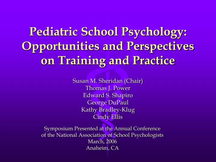 pediatric school psychology opportunities and perspectives on training and practice