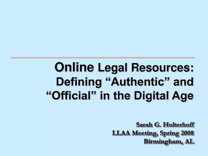 online legal resources defining authentic and official in the digital age