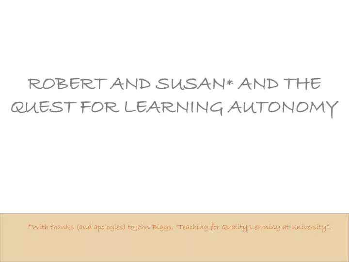 robert and susan and the quest for learning autonomy