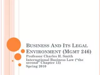 Business And Its Legal Environment (Mgmt 246)