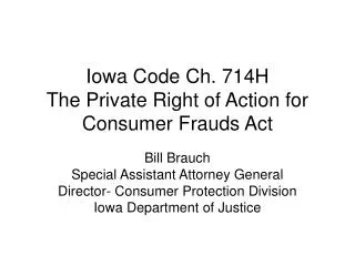 Iowa Code Ch. 714H The Private Right of Action for Consumer Frauds Act