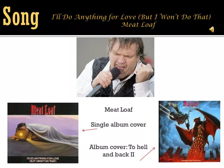 i ll do anything for love but i won t do that meat loaf