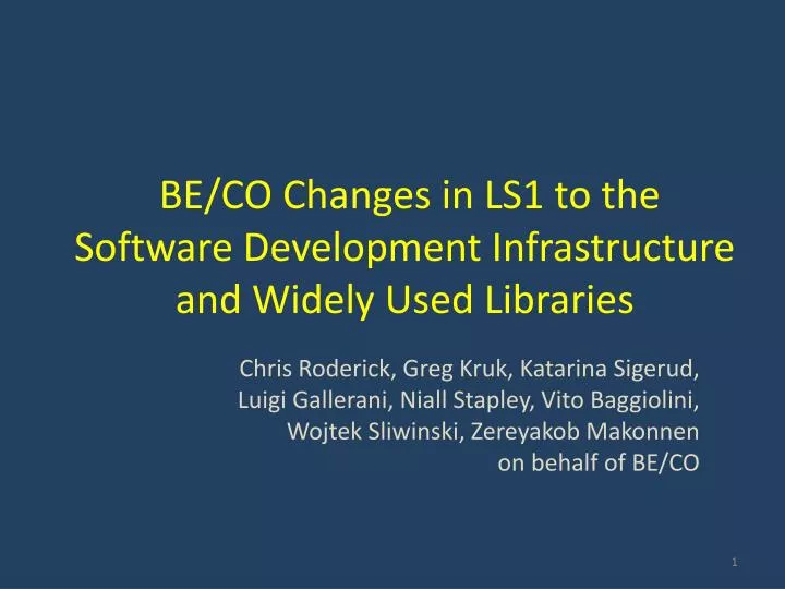 be co changes in ls1 to the software development infrastructure and widely used libraries