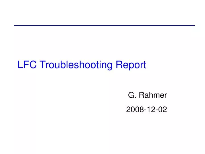 lfc troubleshooting report