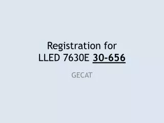 Registration for LLED 7630E 30-656