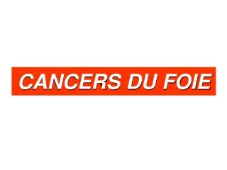 cancers du foie