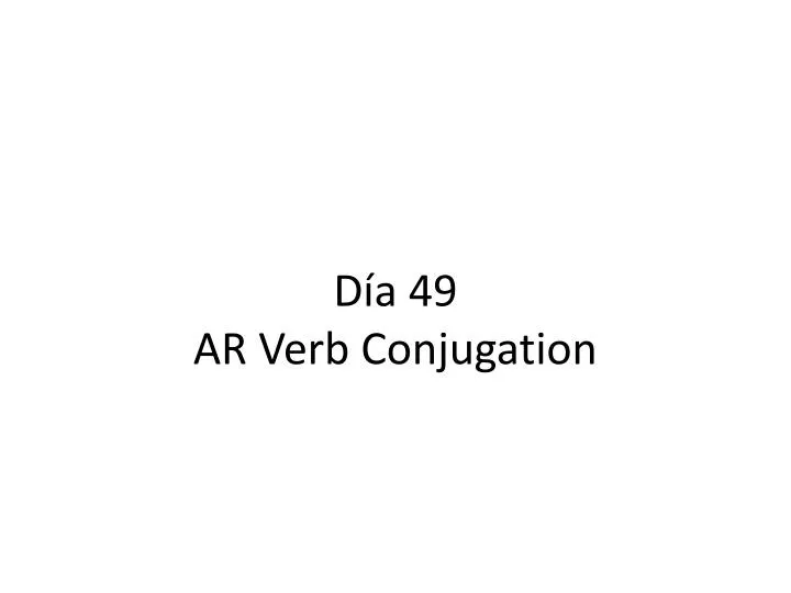d a 49 ar verb conjugation