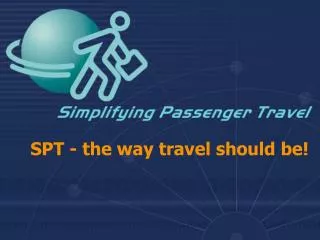 SPT - the way travel should be!