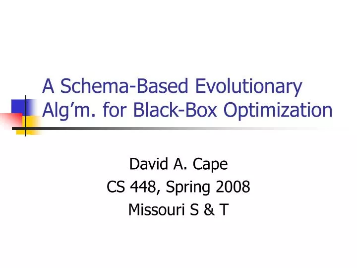 a schema based evolutionary alg m for black box optimization