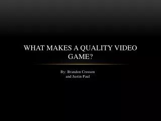 What makes a quality video game?