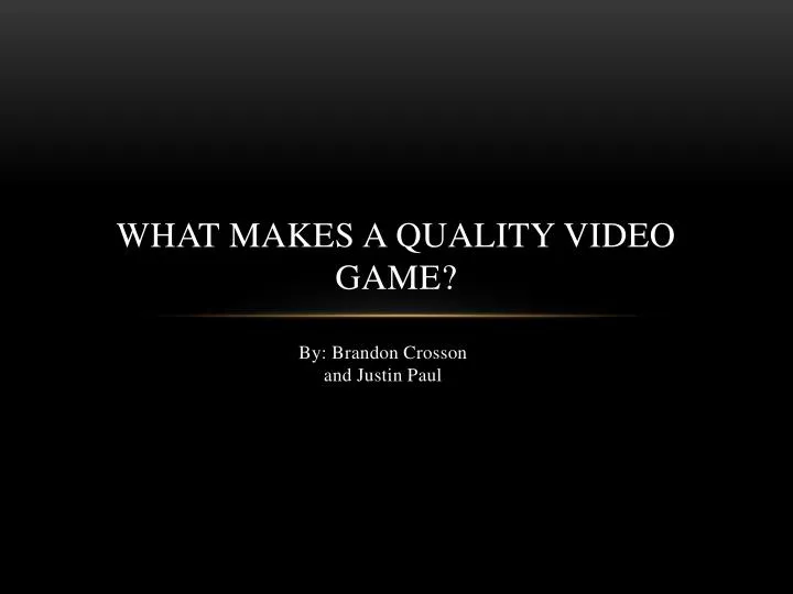 what makes a quality video game