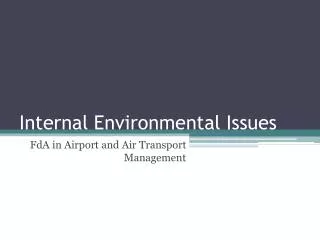 Internal Environmental Issues