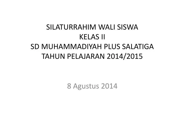 silaturrahim wali siswa kelas ii sd muhammadiyah plus salatiga tahun pelajaran 2014 2015