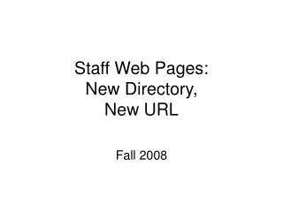 Staff Web Pages: New Directory, New URL