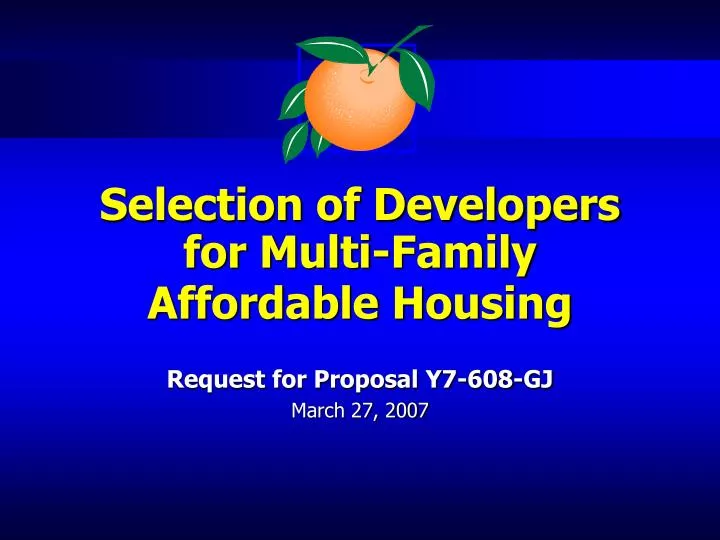 selection of developers for multi family affordable housing
