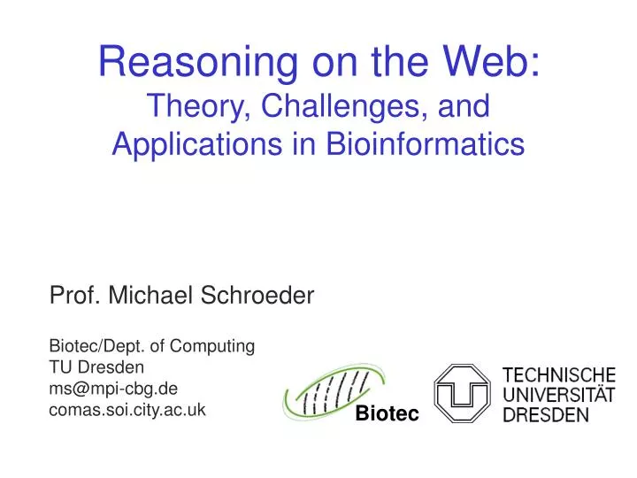 reasoning on the web theory challenges and applications in bioinformatics