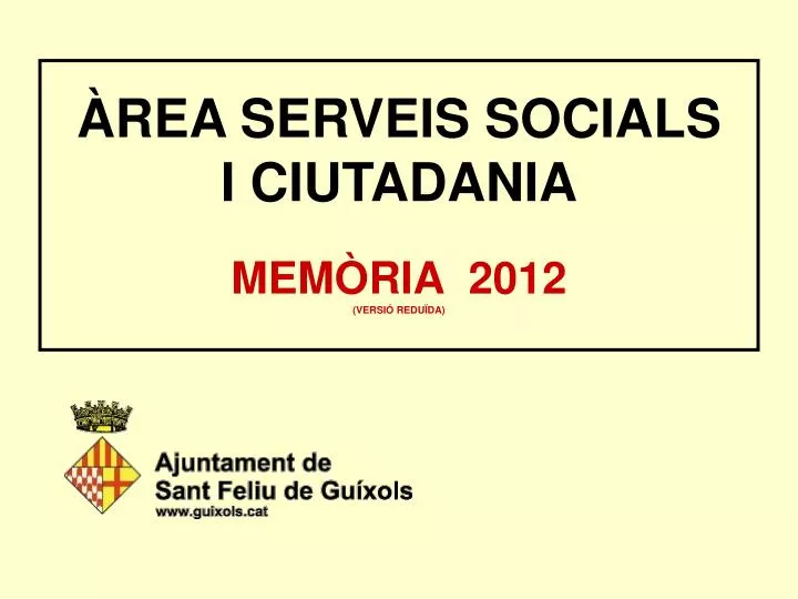 rea serveis socials i ciutadania mem ria 2012 versi redu da