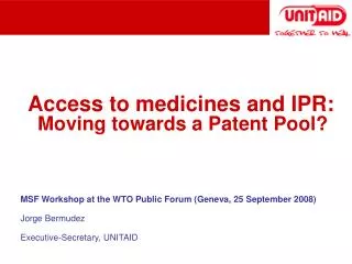 Access to medicines and IPR: Moving towards a Patent Pool?