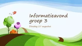 informatieavond groep 3