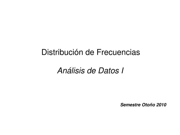 Ppt Distribuci N De Frecuencias Powerpoint Presentation Free