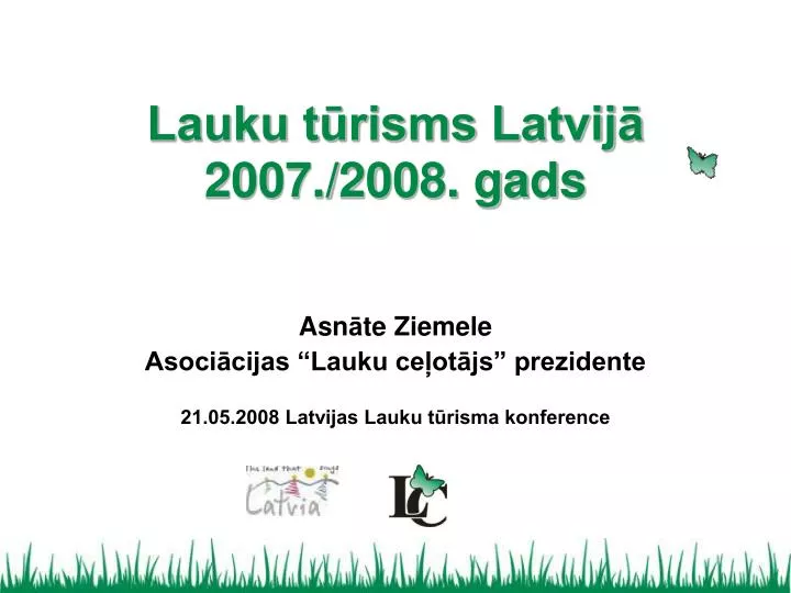 lauku t risms latvij 2007 2008 gads