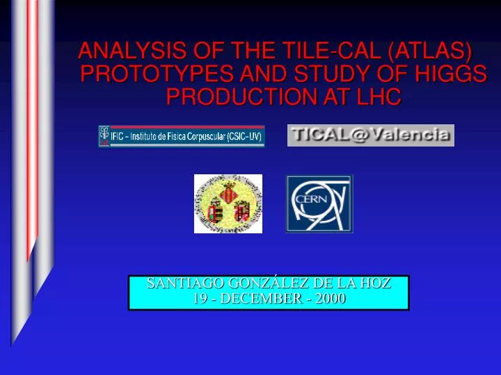 analysis of the tile cal atlas prototypes and study of higgs production at lhc