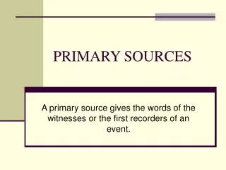 PRIMARY SOURCES
