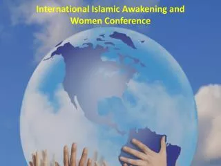 International Islamic Awakening and Women Conference