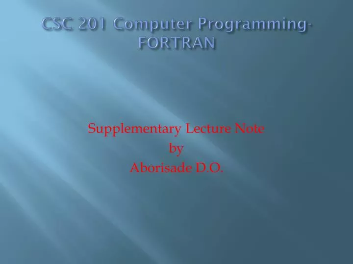 csc 201 computer programming fortran