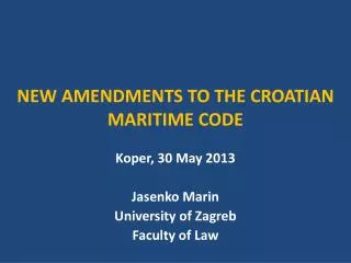 NEW AMENDMENTS TO THE CROATIAN MARITIME CODE