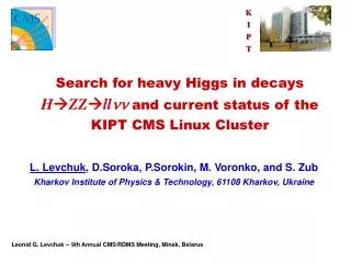 Search for heavy Higgs in decays H ? ZZ ? ll nn and current status of the KIPT CMS Linux Cluster