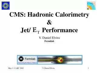 CMS: Hadronic Calorimetry &amp; Jet/ Performance